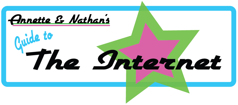 Annette and Nathan's Guide to the Internet